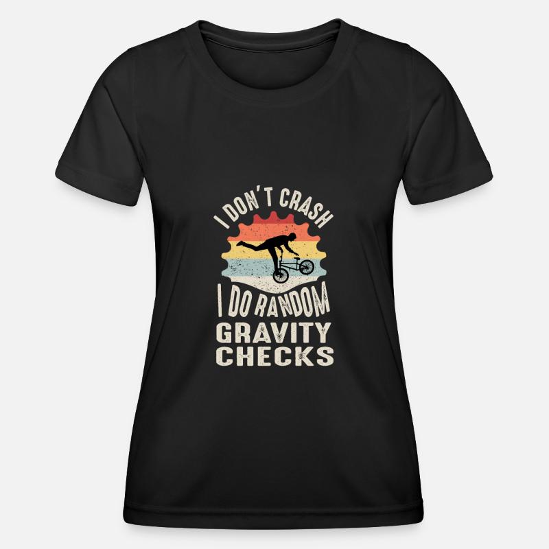 I Don't Crash, I Do Random Gravity Checks - Women's Functional T-Shirt - black