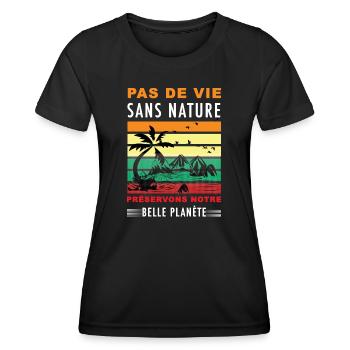Pas de vie sans nature préservons notre belle... - T-shirt sport Femme - noir - Devant - AI Model Female 172 light (172cm)