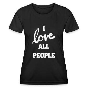 I love all people - Women's Functional T-Shirt - black - Front - AI Model Female 172 light (172cm)