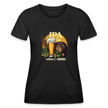 IPAlot when I drink - IPA Craft Beer - Women's Functional T-Shirt - black - Front - AI Model Female 172 light (172cm)
