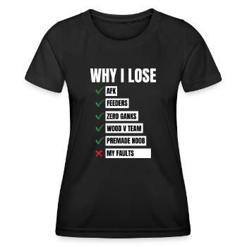 Why I Lose LOL Gamer League of Players - Women's Functional T-Shirt - black - Front - AI Model Female 172 light (172cm)