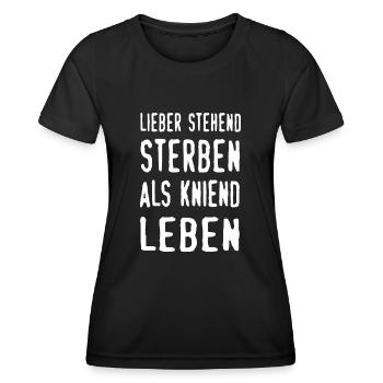 Lieber stehend STERBEN als kniend LEBEN - Frauen Funktions-T-Shirt - Schwarz - Vorne - AI Model Female 172 light (172cm)