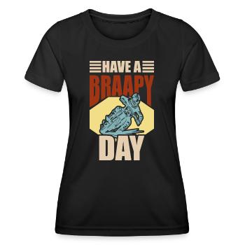 Dirt Biker Riding Have A Braapy Day Dirt Bike - Frauen Funktions-T-Shirt - Schwarz - Vorne - AI Model Female 172 light (172cm)