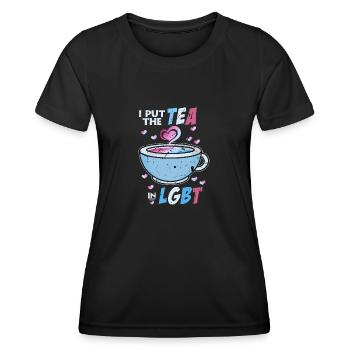 I Put The Tea In LGBT Transgender LGBTQ Gay Pride - Frauen Funktions-T-Shirt - Schwarz - Vorne - AI Model Female 172 light (172cm)