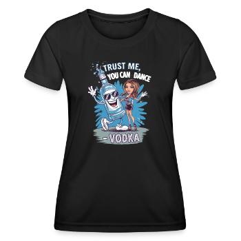 Trust me you can dance. - Vodka - Frauen Funktions-T-Shirt - Schwarz - Vorne - AI Model Female 172 light (172cm)