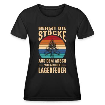 Nehmt Die Stöcke Aus Dem Arsch Machen Lagerfeuer - Frauen Funktions-T-Shirt - Schwarz - Vorne - AI Model Female 172 light (172cm)