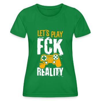 Lets Play Fck Reality - dicton de joueur cool - T-shirt sport Femme - vert - Devant - AI Model Female 172 dark (172cm)