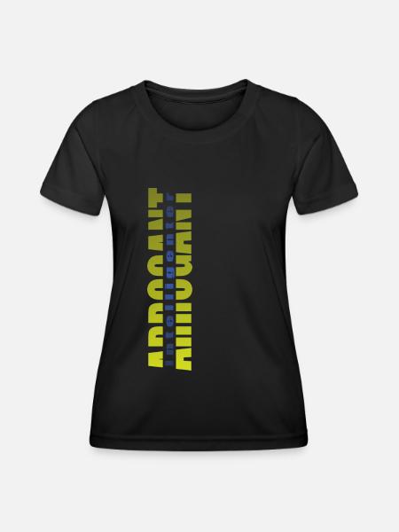 Arrogant Intelligenter - Frauen Funktions-T-Shirt - Schwarz