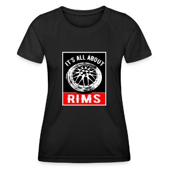 It's all about rims rims wheels tuning turbo - Women's Functional T-Shirt - black - Front - AI Model Female 172 light (172cm)