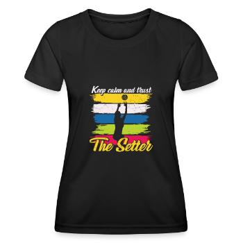 Stay calm and trust the setter volleyball - Women's Functional T-Shirt - black - Front - AI Model Female 172 light (172cm)