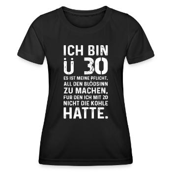 Blödsinn mit Ü30, was ich mit Ü20 nicht konnte - Frauen Funktions-T-Shirt - Schwarz - Vorne - AI Model Female 172 light (172cm)