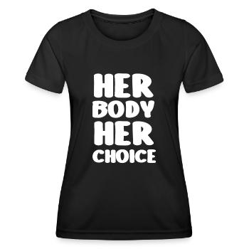 Her body her choice - Women's Functional T-Shirt - black - Front - AI Model Female 172 light (172cm)
