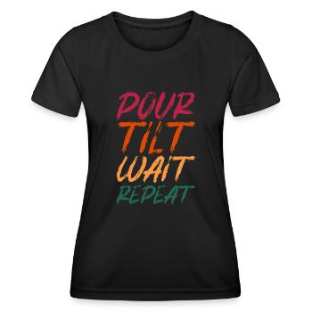 Pour Tilt Wait Repeat - Women's Functional T-Shirt - black - Front - AI Model Female 172 light (172cm)