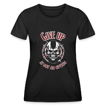 Giving up is not an option, saying with a skull - Women's Functional T-Shirt - black - Front - AI Model Female 172 light (172cm)