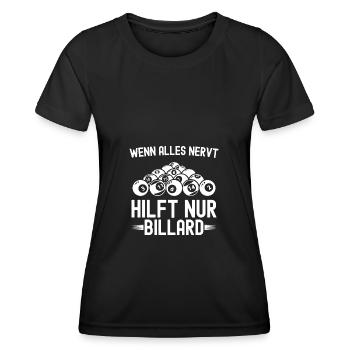 Wenn alles nervt hilft nur Billard Billardspieler - Frauen Funktions-T-Shirt - Schwarz - Vorne - AI Model Female 172 light (172cm)