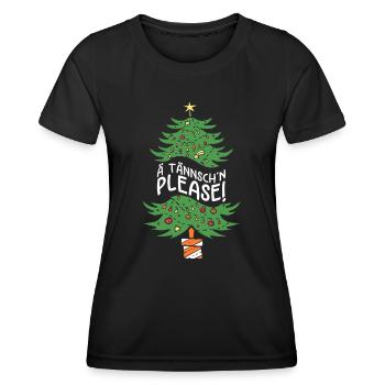 Weihnachten Humor Lustig Spruch Ä Tännsch'n Please - Frauen Funktions-T-Shirt - Schwarz - Vorne - AI Model Female 172 light (172cm)