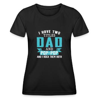 J’ai deux titres papa et pop-pop - T-shirt sport Femme - noir - Devant - AI Model Female 172 light (172cm)