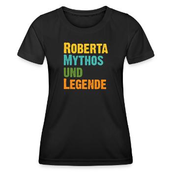 Roberta, die Frau der Mythos die Legende. Vintage - Frauen Funktions-T-Shirt - Schwarz - Vorne - AI Model Female 172 light (172cm)