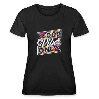 Good Vibes Only (Banner) - Frauen Funktions-T-Shirt - Schwarz - Vorne - AI Model Female 172 light (172cm)