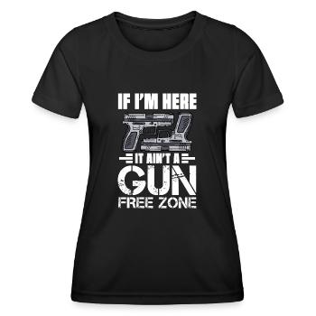 If I'm Here It Ain't A Gun Free Zone - Frauen Funktions-T-Shirt - Schwarz - Vorne - AI Model Female 172 light (172cm)