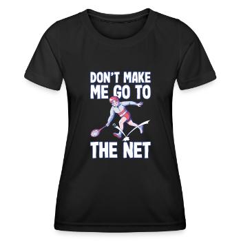 Tennis don´t make me go to the net tennis player - Frauen Funktions-T-Shirt - Schwarz - Vorne - AI Model Female 172 light (172cm)