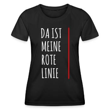 Lustiger Sarkasmus Meine Rote Linie - Frauen Funktions-T-Shirt - Schwarz - Vorne - AI Model Female 172 light (172cm)