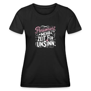 Pensioniert Unsinn Zeit Rentner Ruhestand - Frauen Funktions-T-Shirt - Schwarz - Vorne - AI Model Female 172 light (172cm)