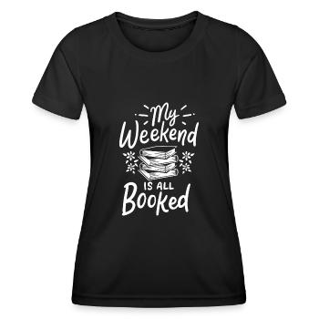 Mein Wochenende ist alles gebuchte Bücherliebhaber Bücherwurm Geschenk - Frauen Funktions-T-Shirt - Schwarz - Vorne - AI Model Female 172 light (172cm)