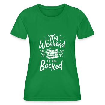 Mein Wochenende ist alles gebuchte Bücherliebhaber Bücherwurm Geschenk - Frauen Funktions-T-Shirt - Kelly Green - Vorne - AI Model Female 172 dark (172cm)