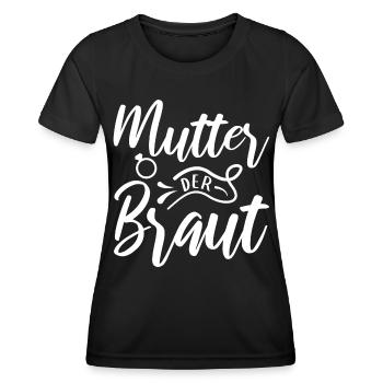 Mutter der Braut Brautmutter Hochzeit Polterabend - Frauen Funktions-T-Shirt - Schwarz - Vorne - AI Model Female 172 light (172cm)