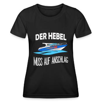 Der Hebel muss auf Anschlag Sportboot Motorboot - Frauen Funktions-T-Shirt - Schwarz - Vorne - AI Model Female 172 light (172cm)