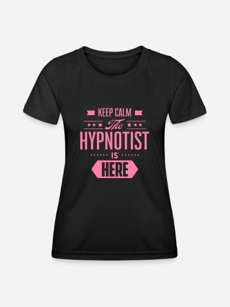 Hypnosis Hypnotize Hypnotist Hypnotic Team - Women's Functional T-Shirt - black