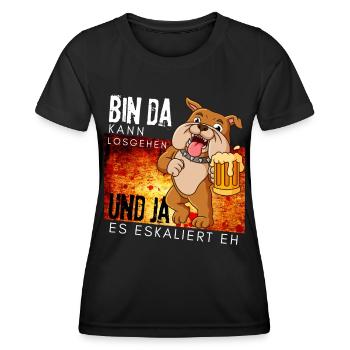 Bin da kann losgehen ja es eskaliert eh Bier Hund - Frauen Funktions-T-Shirt - Schwarz - Vorne - AI Model Female 172 light (172cm)