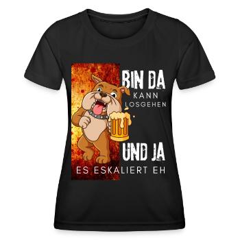Bin da kann losgehen ja es eskaliert eh Bier Hund - Frauen Funktions-T-Shirt - Schwarz - Vorne - AI Model Female 172 light (172cm)