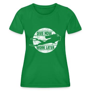 Dive now, Work later - Tauchen - Frauen Funktions-T-Shirt - Kelly Green - Vorne - AI Model Female 172 dark (172cm)