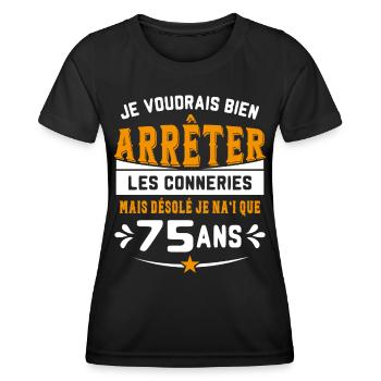 Je Voudrais Bien 75 Ans Humour Cadeau - T-shirt sport Femme - noir - Devant - AI Model Female 172 light (172cm)