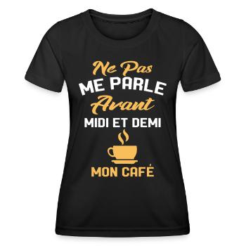 Ne Pas Me Parle Pas Avant Mon Café Humour Cadeau - T-shirt sport Femme - noir - Devant - AI Model Female 172 light (172cm)