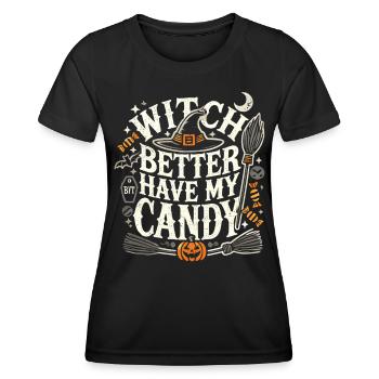 Halloween Shirt "Witch Better Have My Candy" - Women's Functional T-Shirt - black - Front - AI Model Female 172 light (172cm)