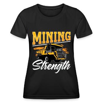 Mining Trucker Mining Strength Coal Mine Truck - Women's Functional T-Shirt - black - Front - AI Model Female 172 light (172cm)