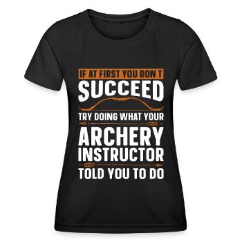 Archery If At First Crossbow Target Hunting Archer - Frauen Funktions-T-Shirt - Schwarz - Vorne - AI Model Female 172 light (172cm)