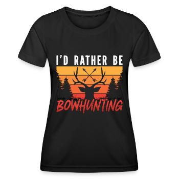 Bowhunting I'd Rather Be Archer Shooting Bowhunter - Frauen Funktions-T-Shirt - Schwarz - Vorne - AI Model Female 172 light (172cm)