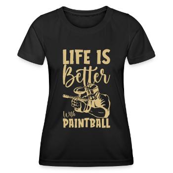 Paintball Life Is Better With Paintballing Player - Women's Functional T-Shirt - black - Front - AI Model Female 172 light (172cm)