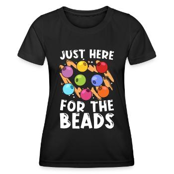 Beading Just Here For The Beadwork Jewelry Beader - Women's Functional T-Shirt - black - Front - AI Model Female 172 light (172cm)