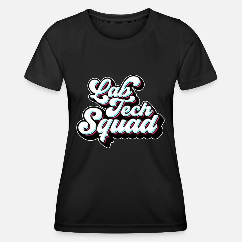 Lab Technician Lab Tech Squad Clinical Laboratory - Women's Functional T-Shirt - black