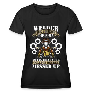 Welder Using A High School Diploma Welding Weld - Women's Functional T-Shirt - black - Front - AI Model Female 172 light (172cm)