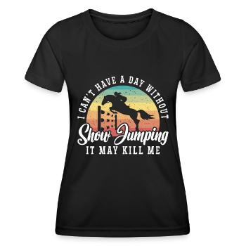 Show Jumping I Can't Have A Day Retro Horse Riding - Frauen Funktions-T-Shirt - Schwarz - Vorne - AI Model Female 172 light (172cm)