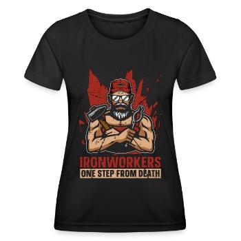 Ironworkers One Step From Death Metalworker Welder - Women's Functional T-Shirt - black - Front - AI Model Female 172 light (172cm)