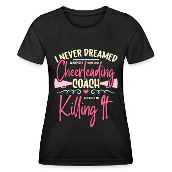 Cheerleading I Never Dreamed I Would Be Cheering - Women's Functional T-Shirt - black - Front - AI Model Female 172 light (172cm)
