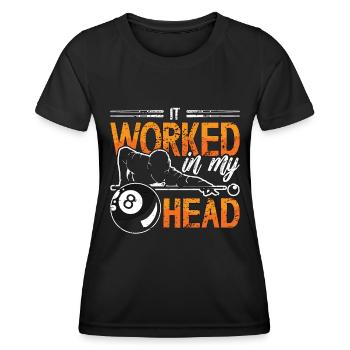Cue Sports It Worked In My Head Billiard Player - Frauen Funktions-T-Shirt - Schwarz - Vorne - AI Model Female 172 light (172cm)