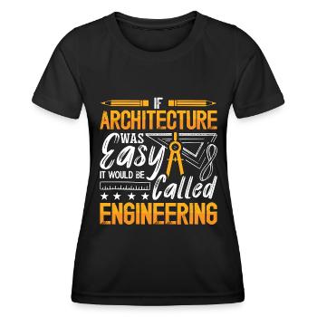 If Architecture Was Easy Construction Architecture - Frauen Funktions-T-Shirt - Schwarz - Vorne - AI Model Female 172 light (172cm)